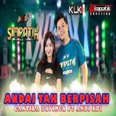 Download Lagu Cantika Davinca - Andai Tak Berpisah Ft Andi KDI Terbaru
