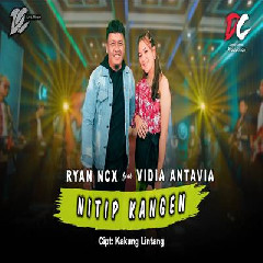 Ryan NCX - Nitip Kangen Feat Vidia Antavia DC Musik.mp3