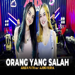 Download Lagu Arlida Putri - Orang Yang Salah Feat Ajeng Febria Terbaru