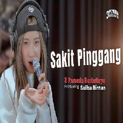 Download Lagu Sallsa Bintan - Sakit Pinggang Ft 3 Pemuda Berbahaya Terbaru