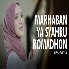 Download Lagu Nissa Sabyan - Marhaban Ya Syahru Romadhon Terbaru
