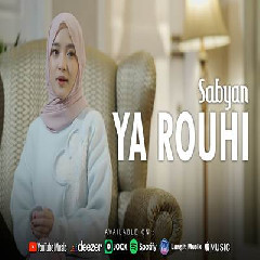 Download Lagu Sabyan - Ya Rouhi Terbaru