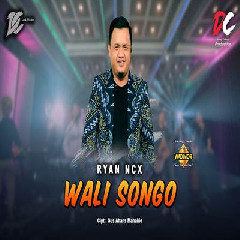 Download Lagu Ryan NCX - Wali Songo DC Musik Terbaru