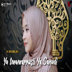 Download Lagu Ai Khodijah - Ya Imamarrusli Ya Sanadi (Jaharkah) Terbaru