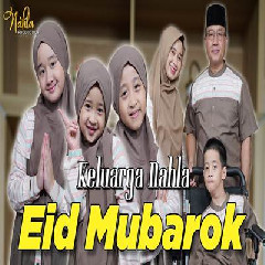 Download Lagu Keluarga Nahla - Eid Mubarok Terbaru