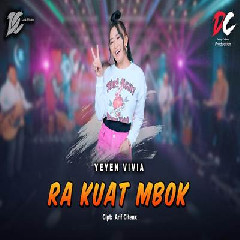 Yeyen Vivia - Ra Kuat Mbok DC Musik.mp3