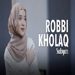 Sabyan - Robbi Kholaq.mp3