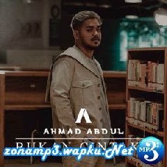 Ahmad Abdul - Bukan Cintaku.mp3
