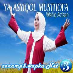 Download Lagu Wafiq Azizah - Ya Asyiqol Musthofa Terbaru