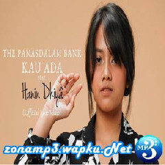 The Panasdalam Bank - Kau Ada (feat. Hanin Dhiya).mp3