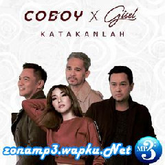 Download Lagu Coboy & Gisel - Katakanlah Terbaru