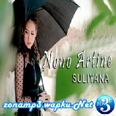 Download Lagu Suliyana - Nono Artine Terbaru