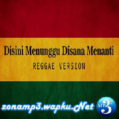 Download Lagu Fahmi Aziz - Di Sini Menunggu Di Sana Menanti (Reggae Version) Terbaru