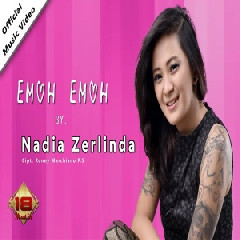 Download Lagu Nadia Zerlinda - Emoh Emoh Terbaru