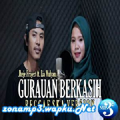 Download Lagu Jheje Project - Gurauan Berkasih Feat Lia Mulyani (Reggae Ska Version) Terbaru