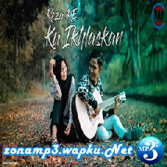 Download Lagu Reza RE - Ku Ikhlaskan Terbaru