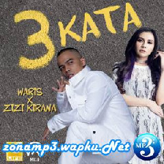 Download Lagu Zizi Kirana & WARIS - 3 Kata Terbaru