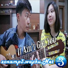 Nadia & Yoseph - If Aint Got You (Cover).mp3