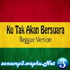 Download Lagu Fahmi Aziz - Ku Tak Akan Bersuara (Reggae Version) Terbaru