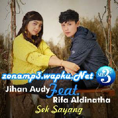 Download Lagu Jihan Audy - Sek Sayang (feat. Rifa Aldinatha) Terbaru