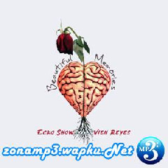 Ecko Show - Beutiful Memories (feat. Vien Reyes).mp3