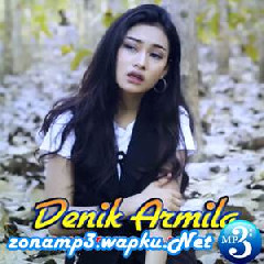 Download Lagu Denik Armila - Rupo Lan Dunyo Terbaru
