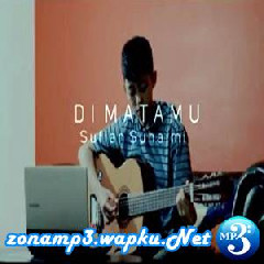 Download Lagu Chika Lutfi - Di Matamu Sufian Suhaimi (Cover) Terbaru