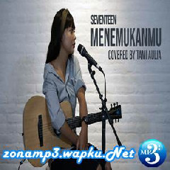 Tami Aulia - Menemukanmu Seventeen (Live Acoustic Cover).mp3
