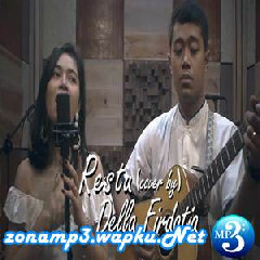 Download Lagu Della Firdatia - Restu Syahrini (Cover) Terbaru