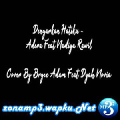 Download Lagu Bryce Adam - Dengarkan Hatiku Feat Dyah Novia (Cover) Terbaru