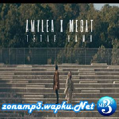 Amylea X Megat - Tetap Kamu.mp3