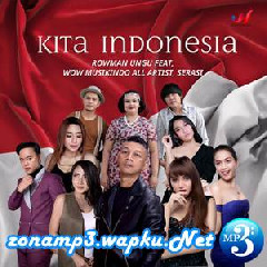 Download Lagu Rowman Ungu - Kita Indonesia (Feat. Wow Musikindo All Artist & Serasi) Terbaru
