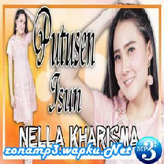 Download Lagu Nella Kharisma - Putusen Isun Terbaru