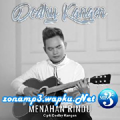 Download Lagu Dodhy Kangen - Menahan Rindu Terbaru