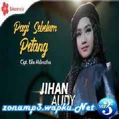 Download Lagu Jihan Audy - Pagi Sebelum Petang Terbaru