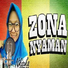 Download Lagu Nikisuka - Zona Nyaman (Versi Reggae) Terbaru