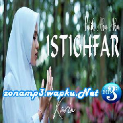 Karin - Istighfar (Single Religi Putih Abu Abu).mp3