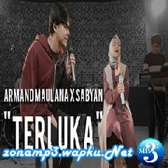 Download Lagu Armand Maulana Feat Sabyan - Terluka Terbaru