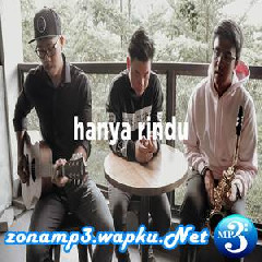 Download Lagu Eclat - Hanya Rindu (Acoustic Cover) Terbaru