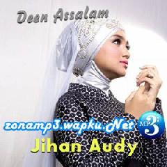 Download Lagu Jihan Audy - Deen Assalam Terbaru