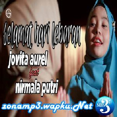 Download Lagu Jovita Aurel - Idul Fitri Feat Nirmala Putri (Cover) Terbaru