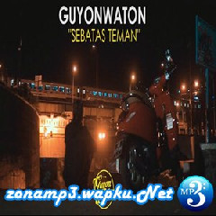 GuyonWaton - Sebatas Teman.mp3