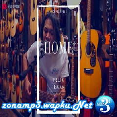 Felix Irwan - Home (Cover).mp3