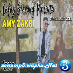 Download Lagu Amy Zakri - Lafaz Seorang Pencinta Terbaru