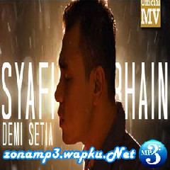 Download Lagu Syafiq Farhain - Demi Setia Terbaru