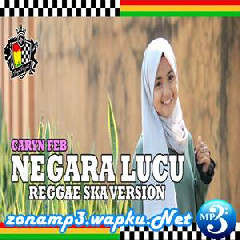 Caryn Feb - Negara Lucu Feat Jheje Project (Reggae SKA Version).mp3