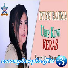 Download Lagu Intan Rahma - Urip Kuwi Keras Terbaru