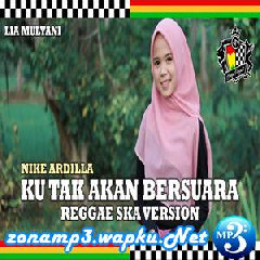 Download Lagu Lia Mulyani - Ku Tak Akan Bersuara (Reggae SKA Version) Terbaru