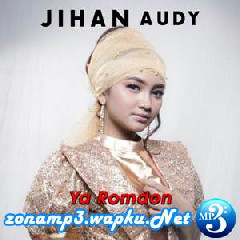 Jihan Audy - Ya Romdhon.mp3