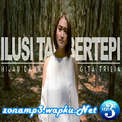 Gita Trilia - Ilusi Tak Bertepi - Hijau Daun (Reggae SKA Cover).mp3